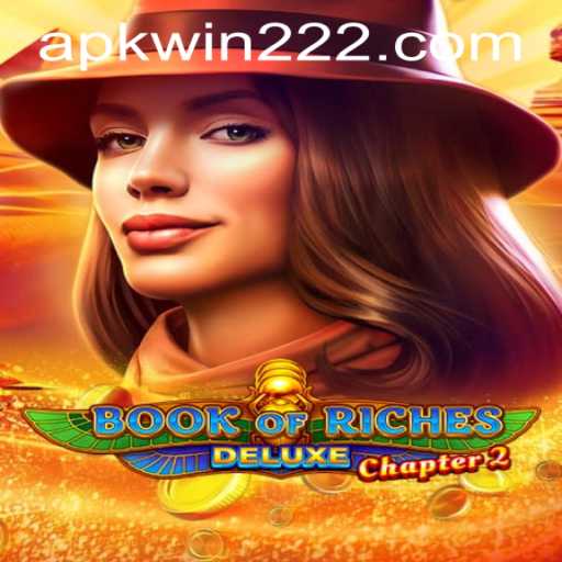 Unlocking the Mysteries of Book of Riches Deluxe Chapter 2 and win222 PH Login