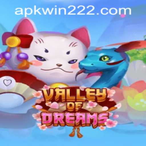 Exploring the Enchanting World of ValleyofDreams and the Intriguing win222 PH Login